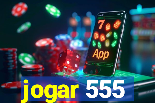 jogar 555